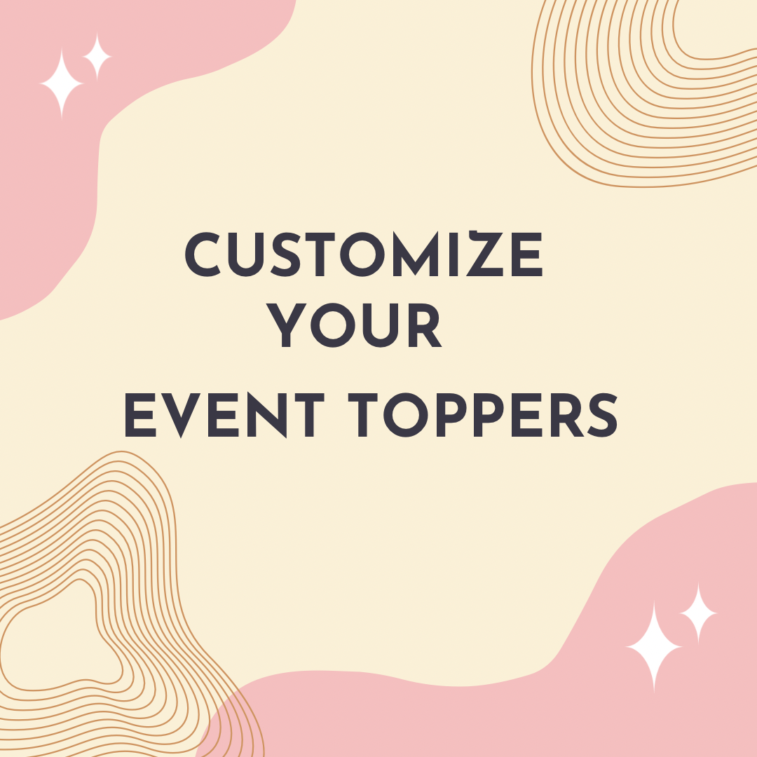 Customized Toppers