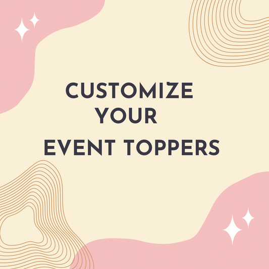 Customized Toppers
